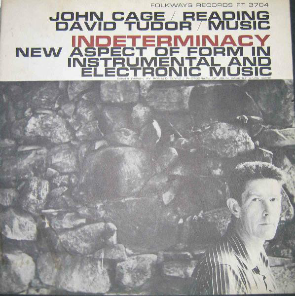 John Cage: Indeterminacy: New Aspect of Form in Instrumental and Electronic Music (1959)